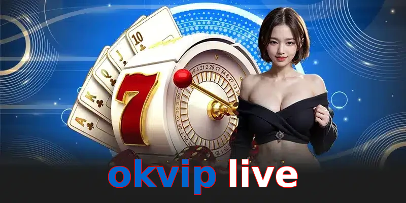 okvip live